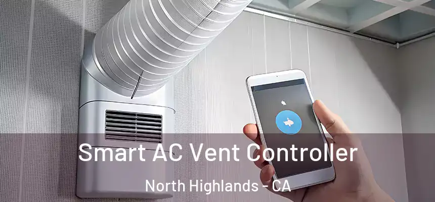  Smart AC Vent Controller North Highlands - CA